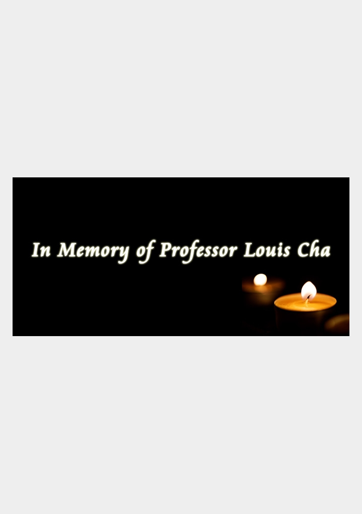 In Memory of Professor Louis Cha